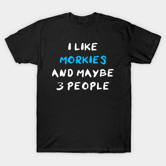 Morkie T-Shirt by ninarts